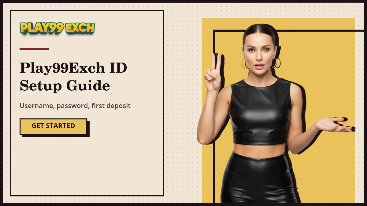 Play99Exch ID setup guide showing username, password and first deposit steps