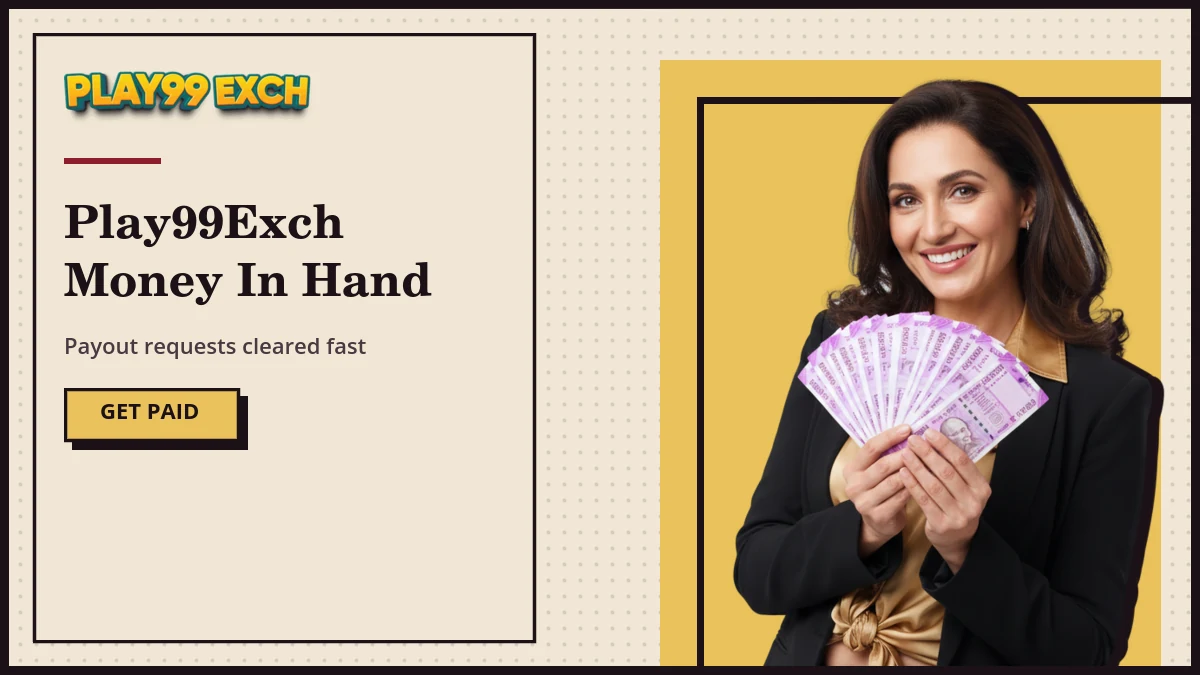 Play99Exch withdrawal payout completed with rupee notes in hand